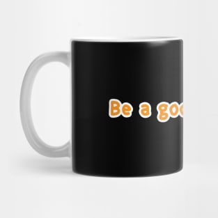 Be A Good Netizen Mug